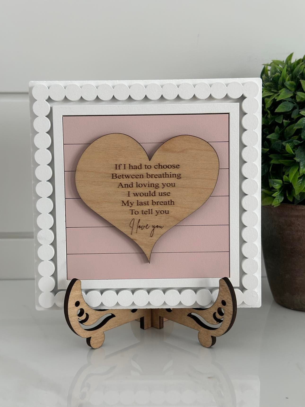 "If I had to choose" Heart Sign