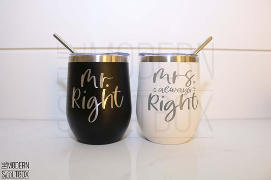 Mr. Right & Mrs. Always Right | 12 oz. Tumblers