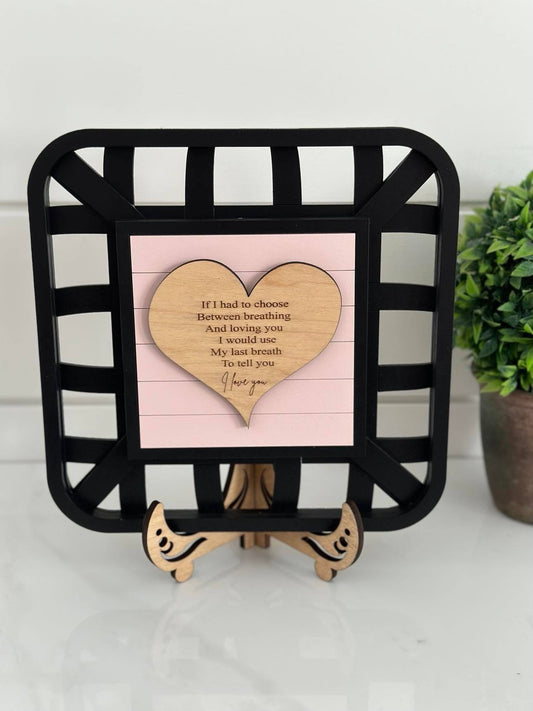 "If I had to choose" Heart Sign