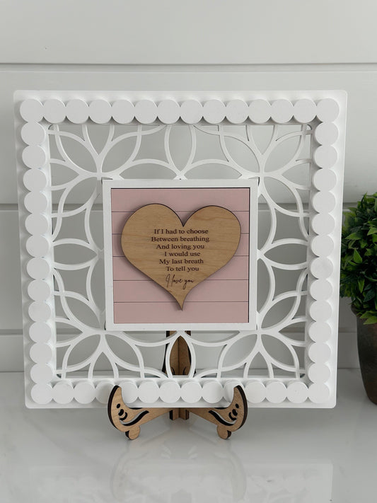 "If I had to choose" Heart Sign
